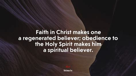 665256 Faith In Christ Makes One A Regenerated Believer Obedience To