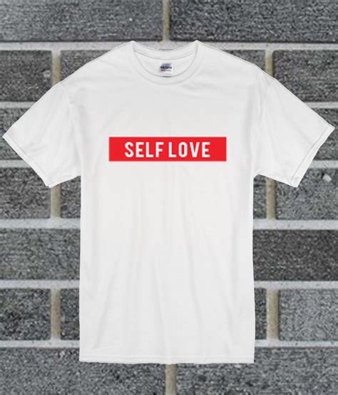 Self Love T Shirt