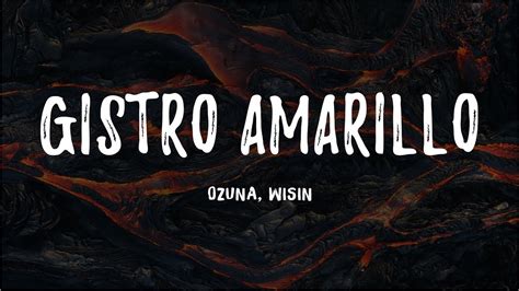Ozuna X Wisin Gistro Amarillo Letra Lyrics Youtube