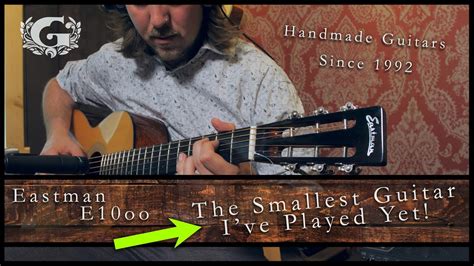 Eastman E10oo Full Review The Smallest Guitar With The Biggest
