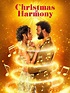 Christmas in Harmony Pictures - Rotten Tomatoes