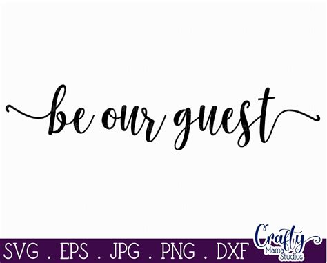 Be Our Guest Svg Farmhouse Svg Home Sign Welcome Svg By Crafty Mama