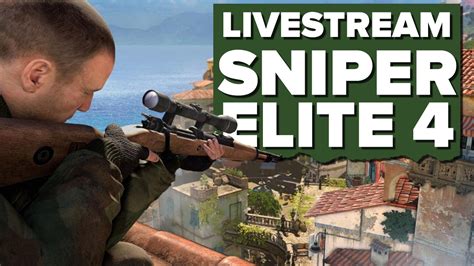 Sniper Elite 4 Live Stream Youtube