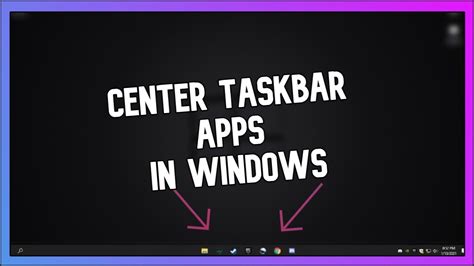 Center Taskbar Apps In Windows Youtube