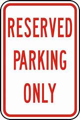 Photos of Reserved For Parking Signs