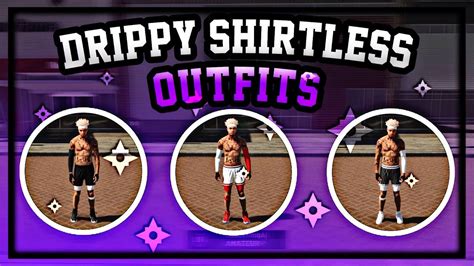 Nba 2k19 Drippy Shirtless Outfits Best Dribble God Outfits 4 How