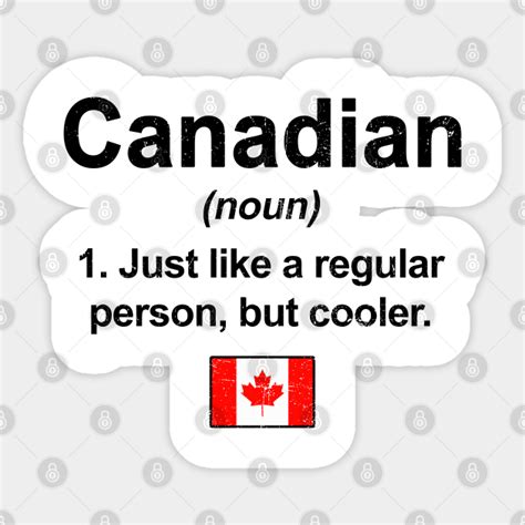 Canadian Definition Canada Flag Canadian Roots Canadian Sticker Teepublic Uk