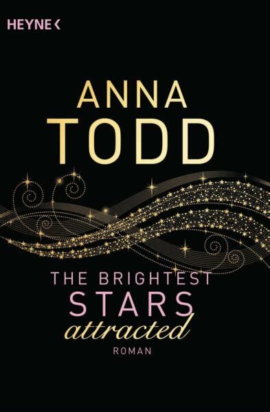 The Brightest Stars Attracted Von Anna Todd 2018 Taschenbuch For