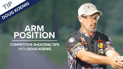 Arm Position Competitive Shooting Tips With Doug Koenig Youtube