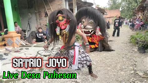Aksi Barongan Satrio Joyo Live Desa Pahesan Youtube