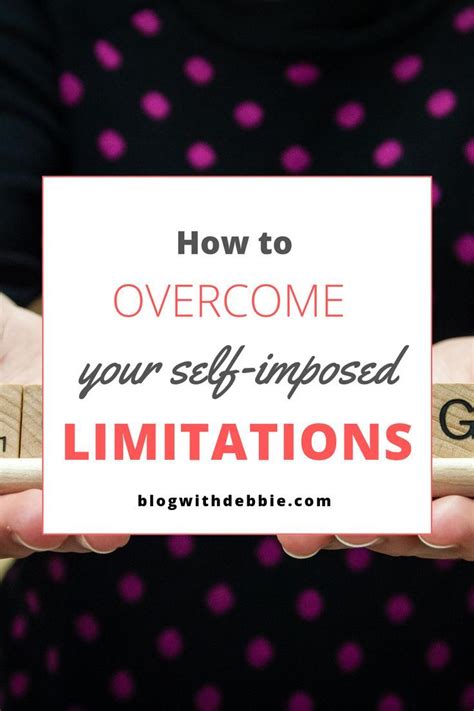 How To Overcome Self Imposed Limitations ~ Blog With Debbie Personal
