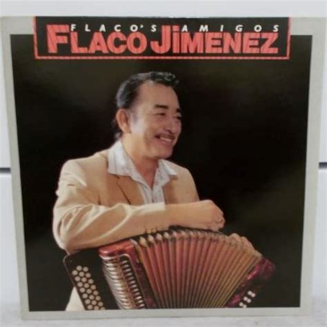 Flaco Jiminez Flacos Amigos Lp Buy From Vinylnet