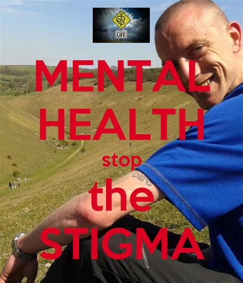 Mental Health Stop The Stigma Poster Andyslee5 Keep Calm O Matic