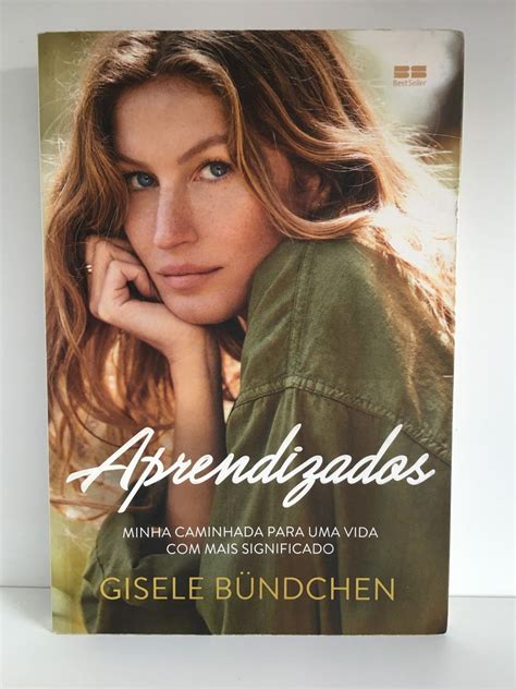 Livro Aprendizados Minha Caminhada Para Uma Vida Com Mais Significado Gisele B Ndchen