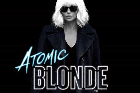 Atomic Blonde Cements Charlize Theron As The Reigning Queen Of Action At The Box Office Atomic