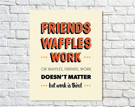 List 35 wise famous quotes about waffles: WAFFLE QUOTES image quotes at relatably.com