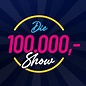 Bei der neuen "100.000 Mark Show" kann "erheblich mehr" als 100.000 ...