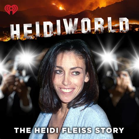 Hear The Hollywood Madam Story In Heidiworld The Heidi Fleiss Story