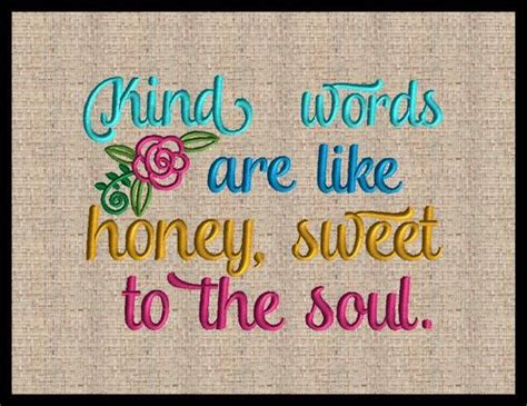 Kind Words Are Like Honey Sweet To The Soul Embroidery Design Etsy