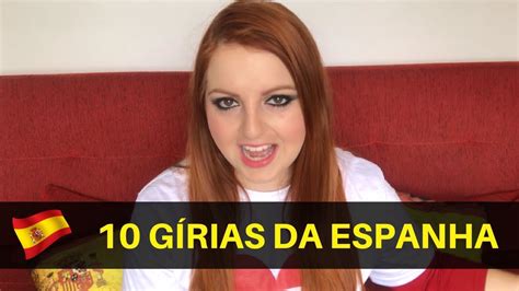 10 GÍrias Da Espanha 10 Expressões Que Os Espanhois Usam Espanhol Para Brasileiros Youtube