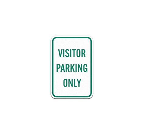 Visitor Parking Only Aluminum Sign Non Reflective