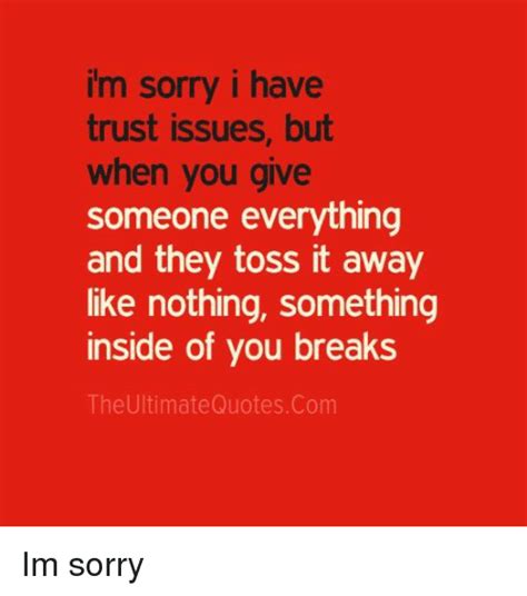 Which ones might give their trust relatively freely, and which are likely to make others earn it? 25+ Best Memes About I Have Trust Issue | I Have Trust ...