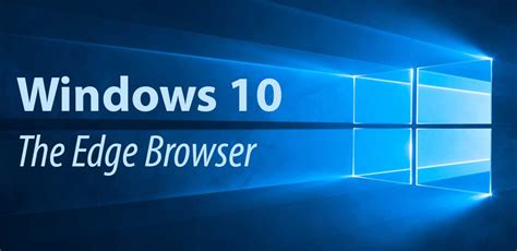 Windows 10 The Edge Browser Bit Wizards