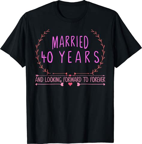 40th Wedding Anniversary Married 40 Years Ago T For Her