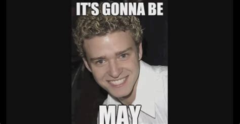 Justin Timberlake Pokes Fun At ‘its Gonna Be May Meme Early Justin Timberlake Just Jared