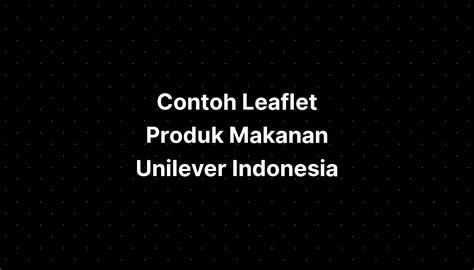 Contoh Leaflet Produk Makanan Unilever Indonesia Imagesee