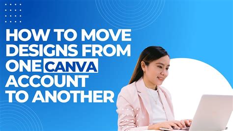 How To Transfer Your Canva Design To Another Canva Account In Less