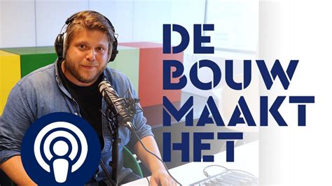 De Nieuwe Podcast Van Bouwend Nederland YouTube