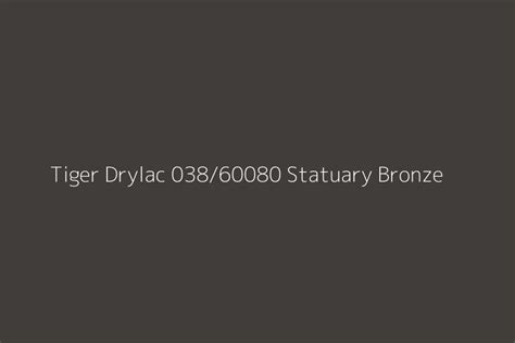 Tiger Drylac 038 60080 Statuary Bronze Color HEX Code