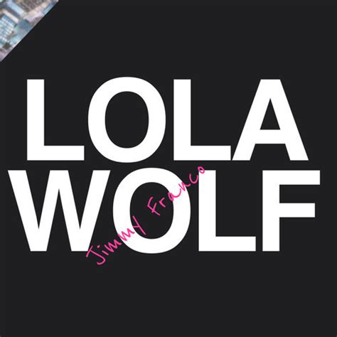 lolawolf jimmy franco lyrics genius lyrics