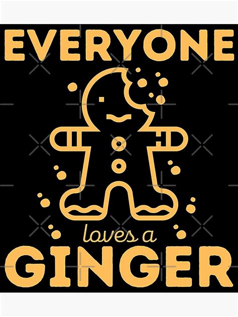 everyone loves a ginger poster for sale by nolalisa redbubble