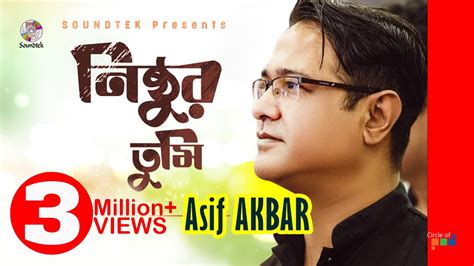 Asif Akbar Nishthur Tumi নিষ্ঠুর তুমি O Priya Tumi Kothay Official Music Video