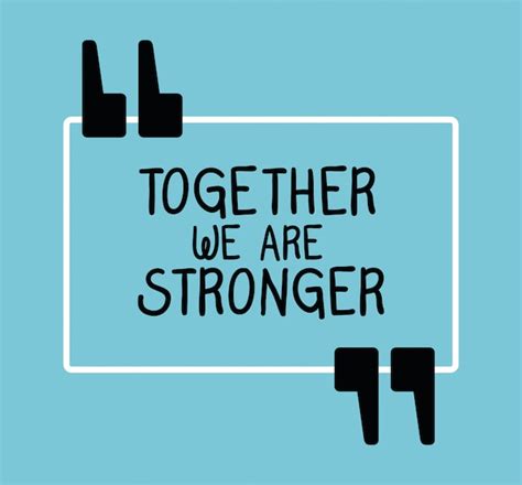 Premium Vector Together We Are Stronger Quote