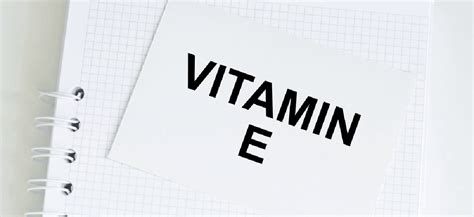Vitamin E Deficiency Symptoms Causes Prevention And Treatments