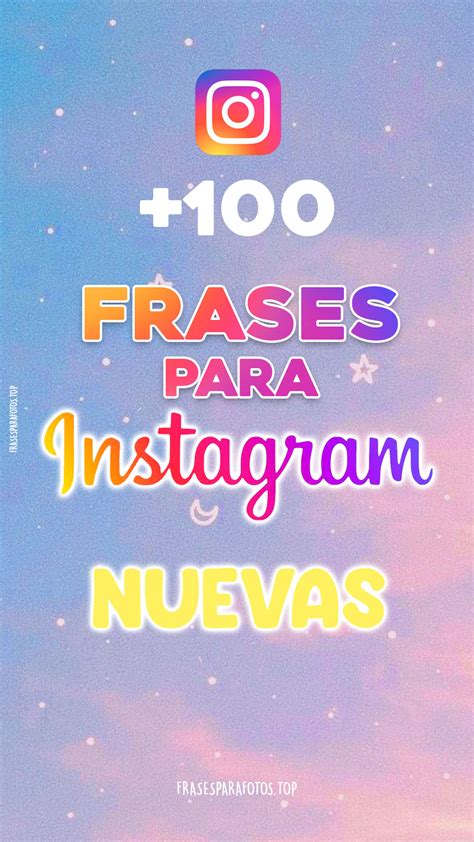 100 Nuevas Frases Para Instagram Cortas Y Bonitas Para Fotos