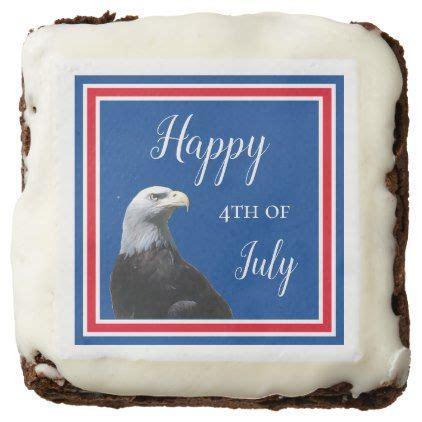 Happy Fourth Of July Bald Eagle Patriotic Brownie Happy Fourth Of July Th Of July Fourth Of