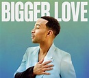 John Legend Announces 'Bigger Love' Album Release Date; Premieres Video ...