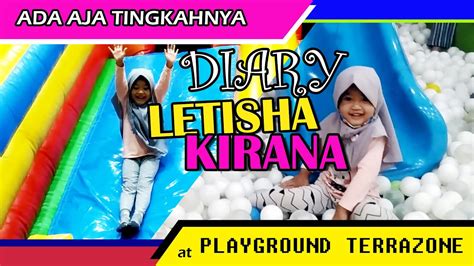 Diary Letisha Kirana Keseruan Bermain Di Playground Terrazone Youtube
