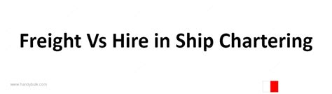 Freight Vs Hire In Ship Chartering Handybulk