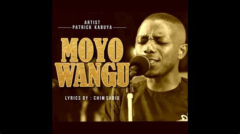 Patrick Kubuya Moyo Wangu Official Lyrics Youtube