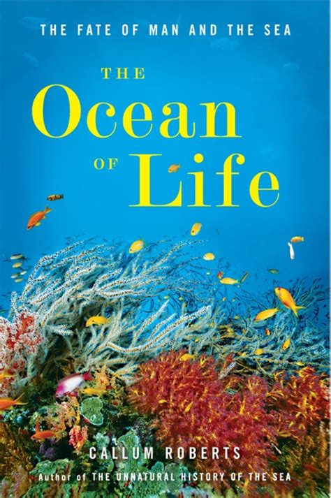 The Ocean Of Life The Fate Of Man And The Sea By Callum Roberts The