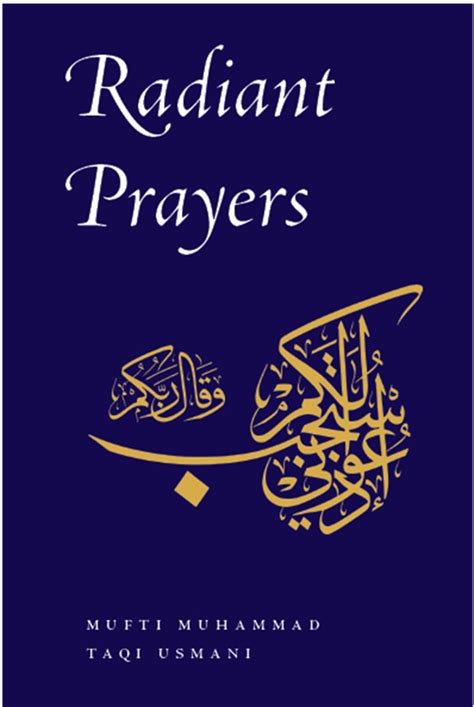 Radiant Prayers By Taqi Usmani Revised And Improved Dua Book