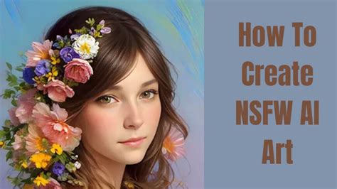 How To Create Nsfw Ai Art In