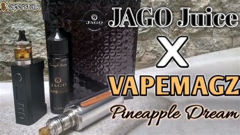 Jago Juice X Vapemagz Pineapple Dream Youtube