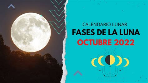 ️ Calendario Lunar Octubre 2022 Todas Las Fases De La Luna En Octubre