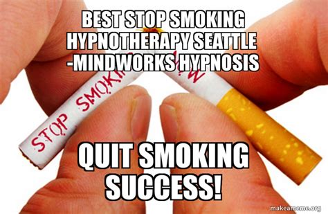 Best Stop Smoking Hypnotherapy Seattle Mindworks Hypnosis Quit Smoking